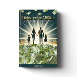 Deine erste Million: Wie du Familie und Erfolg vereinst